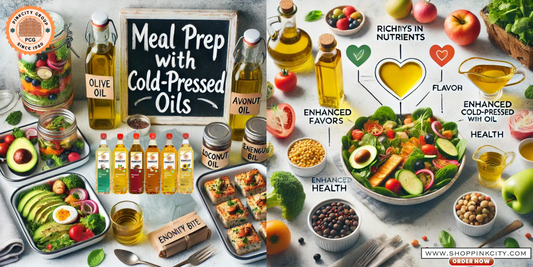 Meal Prep with Cold Pressed Oils