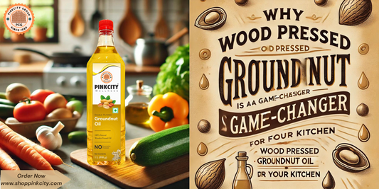 wood pressed groundnut oil, healthy cooking oil, natural oil benefits, cooking with groundnut oil, heart healthy oils