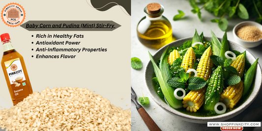 Baby Corn and Pudina (Mint) Stir-Fry with Sesame Oil: A Nutty and Refreshing Delight