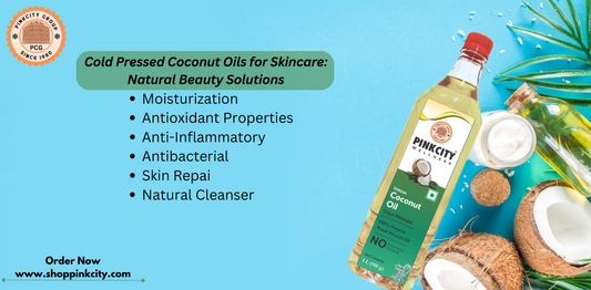 Cold Pressed Coconut Oil for Skincare, Benefits of Cold Pressed Coconut Oil, Natural Beauty Solutions Coconut Oil, Cold Pressed Coconut Oil Uses, Coconut Oil Skincare Benefits, Best Cold Pressed Coconut Oil for Beauty 