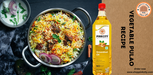 Cold Pressed Groundnut Oil, Vegetable Pulao Recipe Healthy, Pulao with Peanut Oil, Groundnut Oil Benefits ,Vegetable Pulao with Cold Pressed Oil ,Nutritious Pulao Recipes ,Groundnut Oil Cooking Tips, Cold Pressed Oil in Indian Cooking